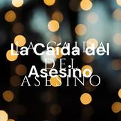 Podcast La Caída del Asesino