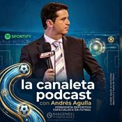 Podcast La Canaleta de Andrés Agulla podcast