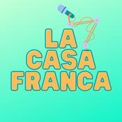 Podcast la casa franca