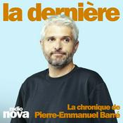 Podcast La chronique de Pierre-Emmanuel Barré