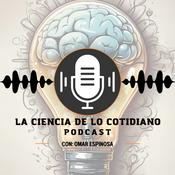 Podcast LA CIENCIA DE LO COTIDIANO