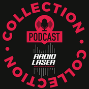 Podcast La collection podcast de Radio Laser