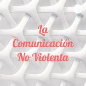 Podcast La Comunicación No Violenta