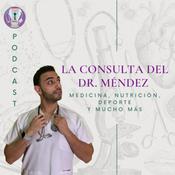 Podcast La consulta del Dr. Méndez