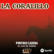 Podcast La Coralillo | El Ojo de Vidrio