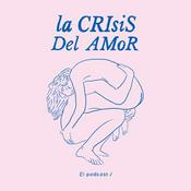 Podcast La Crisis del Amor