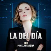 Podcast La del día, por Pamela Cerdeira