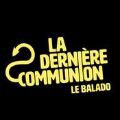 Podcast La dernière communion : Le balado