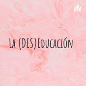 Podcast La (DES)Educación