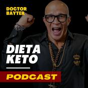 Podcast La dieta KETO PERFECTA de tu Doctor Bayter