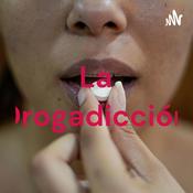 Podcast La Drogadicción