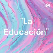 Podcast "La Educación"