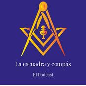 Podcast La Escuadra y Compás