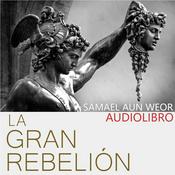 Podcast LA GRAN REBELIÓN - audiolibro - S.A.W.