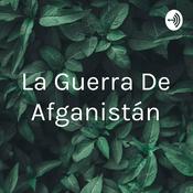 Podcast La Guerra De Afganistán