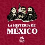 Podcast La Histeria de México podcast