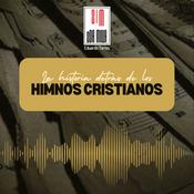 Podcast La historia detrás de los Himnos Cristianos