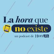 Podcast Podcast la hora que no existe - Hora 25