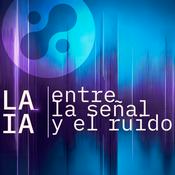 Podcast LA IA - Entre la señal y el ruido