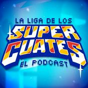Podcast La Liga de los Súper Cuates