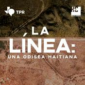 Podcast La Línea: Una Odisea Haitiana