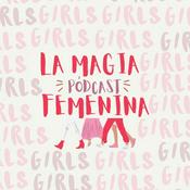 Podcast La Magia Femenina.