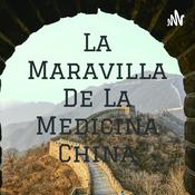Podcast La Maravilla De La Medicina China