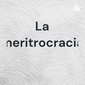 Podcast La meritrocracia