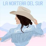 Podcast La Norteña del Sur