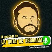 Podcast La Nota de Abraham