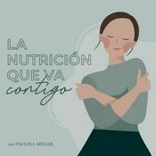 Podcast La Nutrición que va contigo
