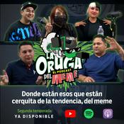 Podcast La Oruga del Meme