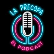 La Precopa - El Podcast