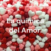 Podcast La química del Amor.