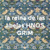 Podcast la reina de las abejas HNOS GRIM