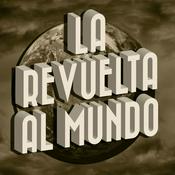 Podcast La Revuelta al Mundo