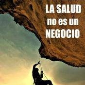 Podcast La salud no es un negocio