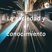 Podcast La sociedad y el conocimiento