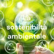 Podcast La sostenibiltà ambientale