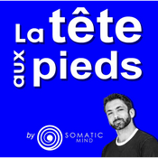 Podcast La Tête Aux Pieds