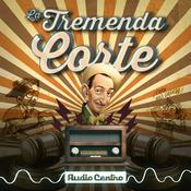 Podcast La Tremenda Corte