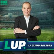 Podcast La Última Palabra en Fox Deportes-