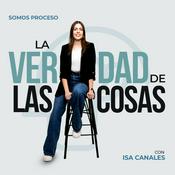 Podcast La Verdad de las Cosas