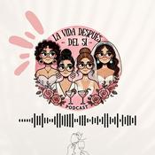 Podcast La Vida Después Del si