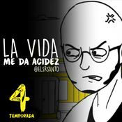 Podcast La vida me da acidez