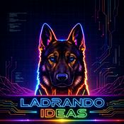 Podcast Ladrando Ideas Podcast de Perros