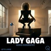 Podcast Lady Gaga - Audio Biography