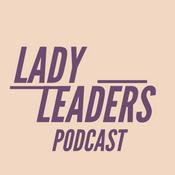 Podcast Lady Leaders Podcast