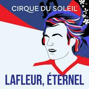 Podcast Lafleur, éternel