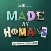 Podcast LAIKA presents - MADE BY HUMANS: CREATIVES IN CONVERSATION
